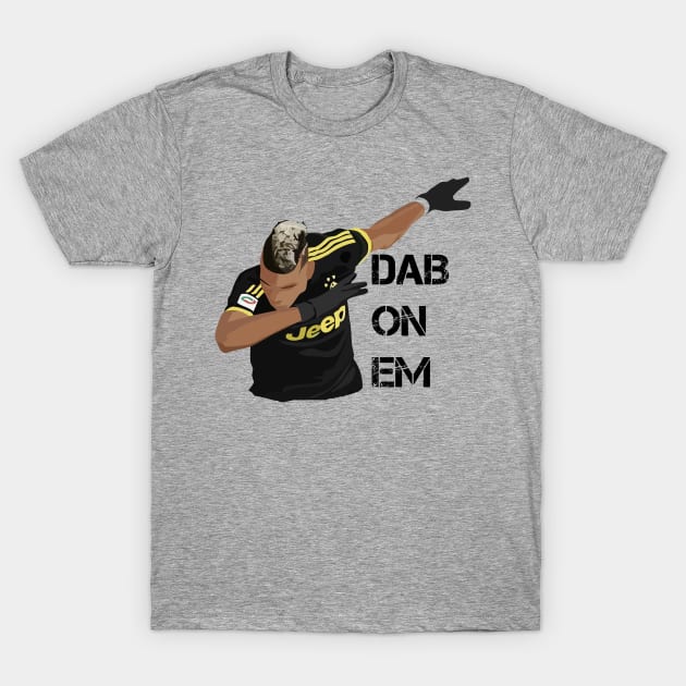 Pogba - Dab on Em T-Shirt by zulu